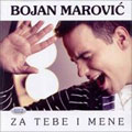 Bojan Marović - Za tebe i mene (CD)
