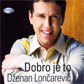 Dženan Lončarević - Dobro je to (CD)