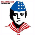 Edo Maajka - Balkansko a naše (CD)