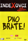 IndeXovci - Dno brate! (DVD)