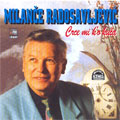 Milanče Radosavljević - Srce mi k`o kuća (CD)