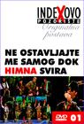 IndeXovo Pozorište - Ne ostavljajte me samog dok himna svira (DVD)