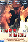 Neither On Heaven Nor On Earth (DVD)