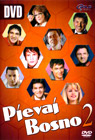 Pjevaj Bosno 2 (DVD)