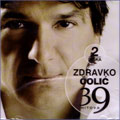 Zdravko Čolić - 39 hitova (2xCD)