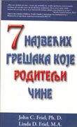 7 najvećih grešaka koje roditelji čine