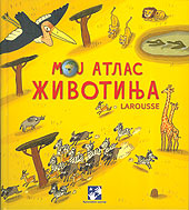 Moj atlas životinja - larousse