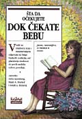 Шта да очекујете док чекате бебу