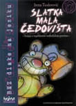 Ta slatka mala čedovišta