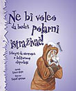 Ne bi voleo da budeš polarni istraživač