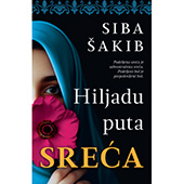 HILJADU PUTA SREĆA - Siba Šakib