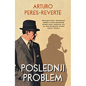 POSLEDNJI PROBLEM - Arturo Peres-Reverte