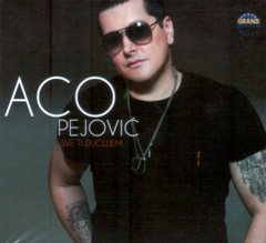 Aco Pejović - Sve ti dugujem (CD)