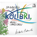 Nikola Čuturilo - Sa radošću za Kolibri, veliku i malu decu (CD)