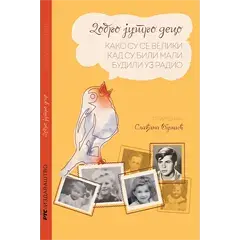 Dobro jutro deco: Kako su se veliki kad su bili mali budili uz radio (knjiga)