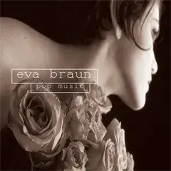 Eva Braun - Pop Music [reizdanje 2026] [transparent vinyl, 45 RPM] (2x LP)