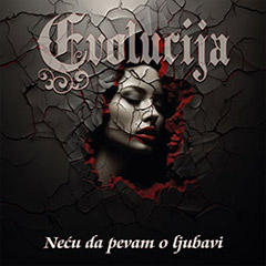 Evolucija - Neću da pevam o ljubavi [album 2025] (CD)