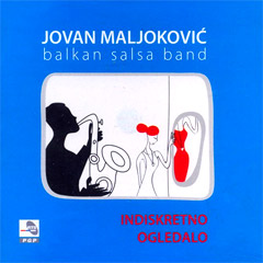 Jovan Maljoković & Balkan Salsa Band - Indiskretno ogledalo (CD)