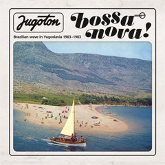 Jugoton Bossa Nova - Brazilian Wave In Yugoslavia 1963-1983 [kompilacija 2025] [vinyl] (2x LP)