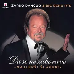 Žarko Dančuo & Big Bend RTS - Da se ne zaborave - najlepši šlageri  [album 2026] (CD)