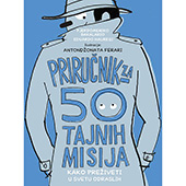 Priručnik za 50 tajnih misija – kako preživeti u svetu odraslih 