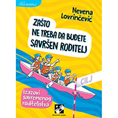 Zašto ne treba da budete savršen roditelj