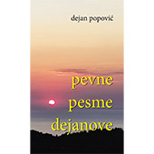 PEVNE PESME DEJANOVE - Dejan Popović