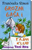 Grozni Gaša i tajni klub