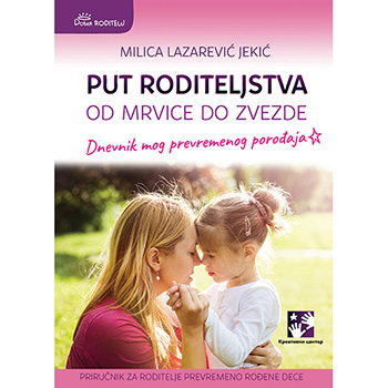 Put roditeljstva: Od mrvice do zvezde